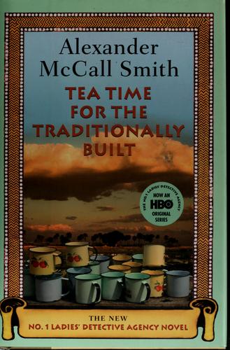Tea Time for the Traditionally Built (No. 1 Ladies' Detective Agency, #10)