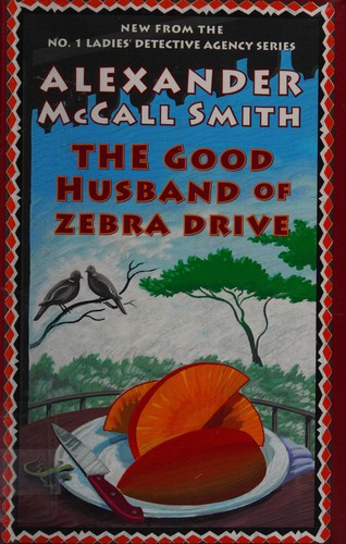 The Good Husband of Zebra Drive (No. 1 Ladies' Detective Agency, #8)