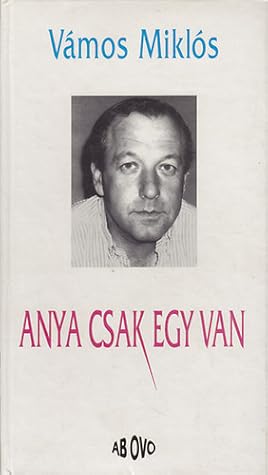 Anya csak egy van