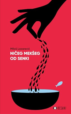Ničeg mekšeg od senki